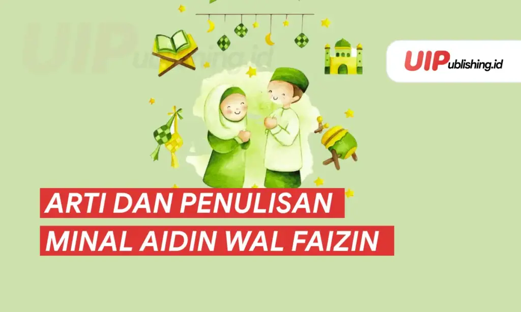 Arti dan penulisan minal aidin wal faizin uipublishing.id