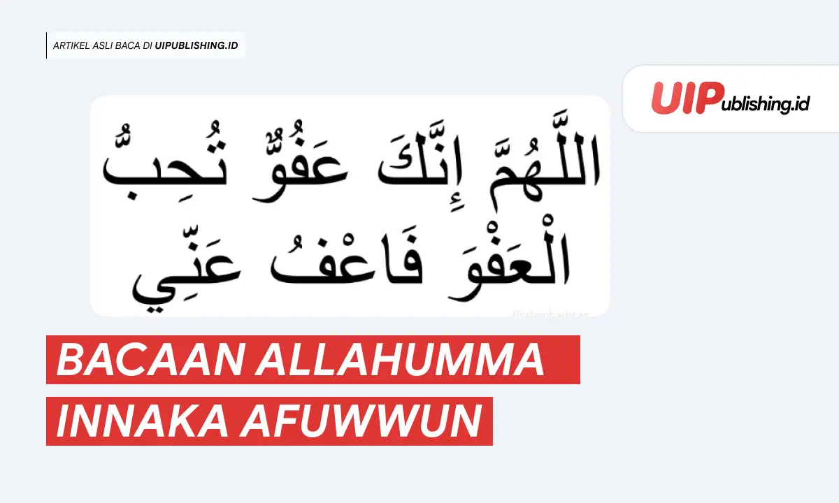 Bacaan allahumma innaka afuwwun uipublishing.id