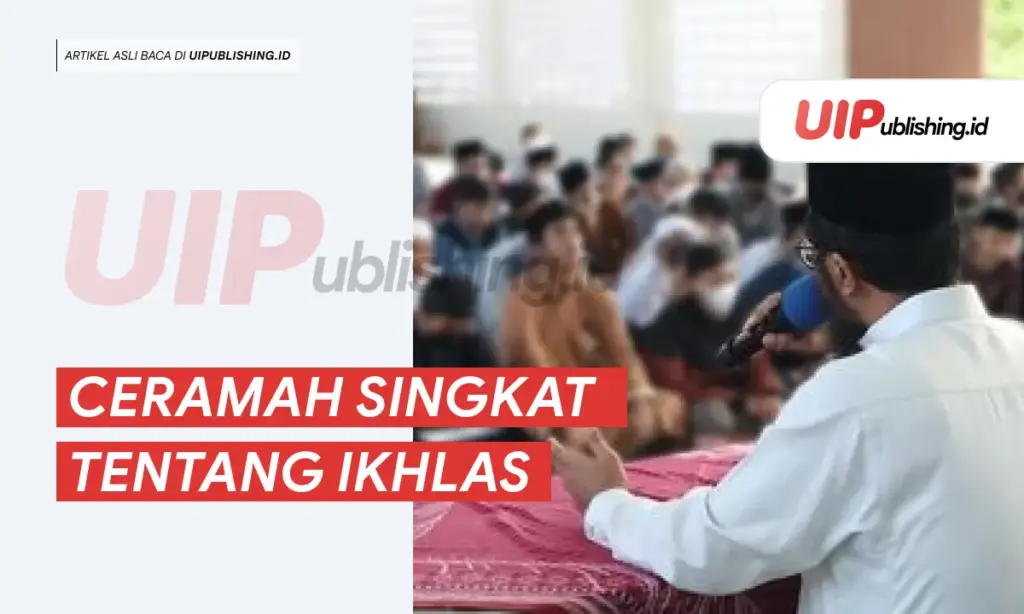 Ceramah Singkat Tentang Ikhlas uipublishing.id