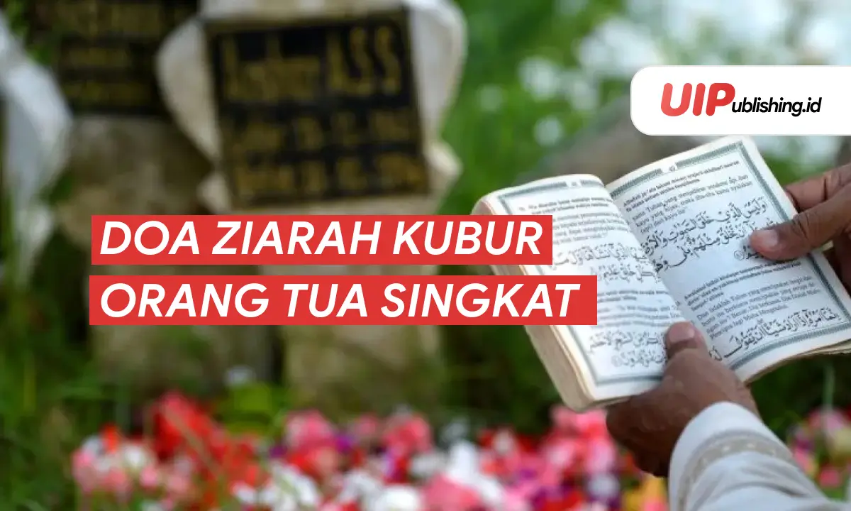 Doa Ziarah Kubur Orang Tua Singkat