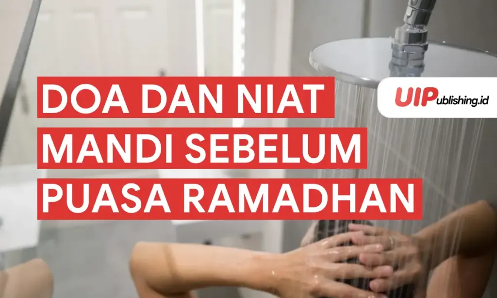 Doa dan Niat Mandi Sebelum Puasa Ramadhan