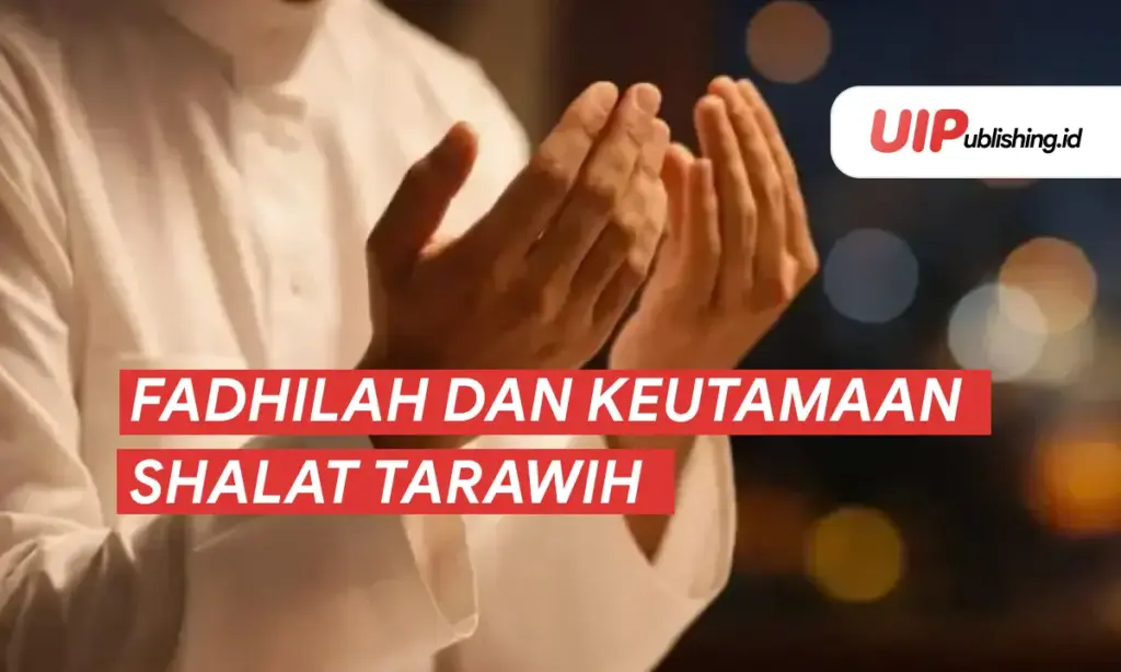 Fadhilah dan Keutamaan Shalat Tarawih