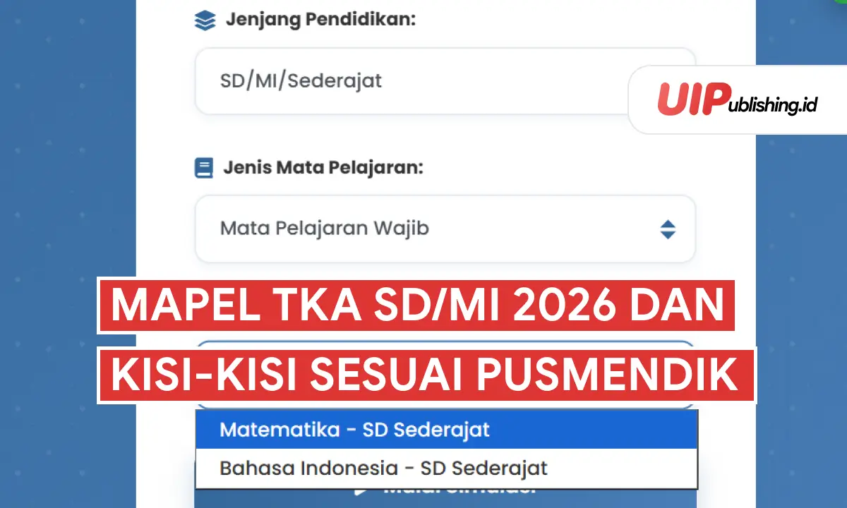Apa saja Mapel TKA SD MI 2026 dan KISI-KISI SESUAI PUSMENDIK