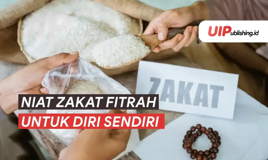 Niat Zakat Fitrah Untuk Diri Sendiri uipublishing.id