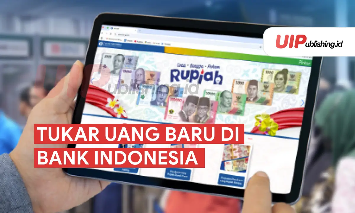 Tukar Uang Baru di Bank Indonesia